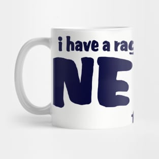 I Have A Raging Nerd Fetish !! Mug